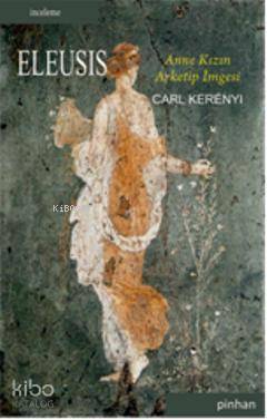 Eleusis; Anne Kızın Arketip İmgesi