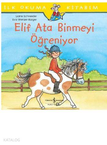 Elif Ata Binmeyi Öğreniyor; İlk Okuma Kitabım