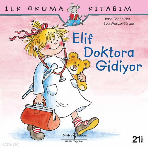 Elif Doktora Gidiyor; İlk Okuma Kitabım Serisi