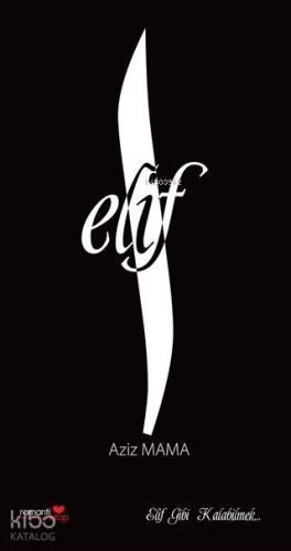 Elif; Elif Gibi Kalabilmek