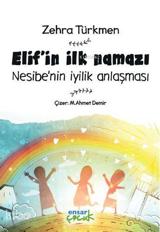 Elif'in İlk Namazı; Nesibe'nin İyilik Anlaşması