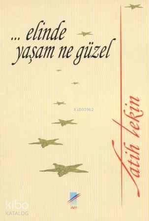 Elinde Yaşam Ne Güzel