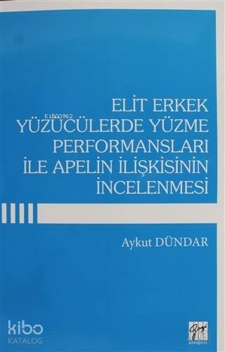 Elit Erkek Yüzücülerde Yüzme Performansları İle Apelin İlişkisinin İncelenmesi