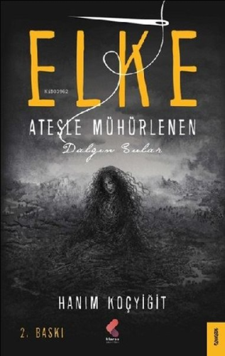 Elke;Ateşle Mühürlenen Dalgın Sular