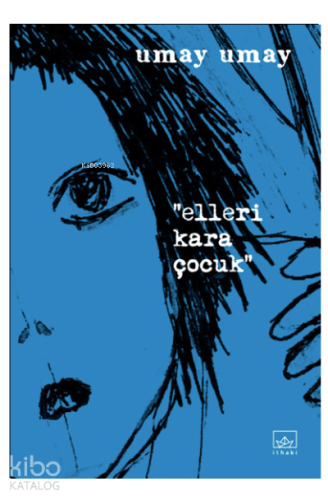 Elleri Kara Çocuk - Kitapiks.com