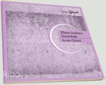 Ellerin Söylüyor Sonsuzluğu