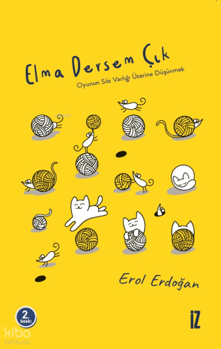 Elma Dersem Çık;Oyunun Söz Varlığı Üzerine Düşünmek