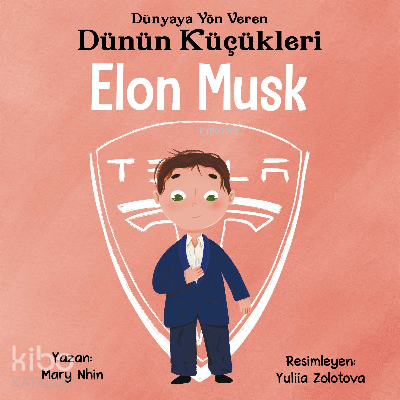 Elon Musk - Dünyaya Yön Veren Dünün Küçükleri