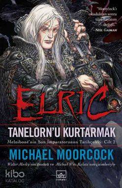 Elric Tanelorn'u Kurtarmak