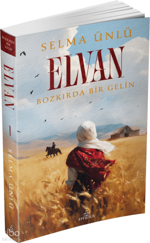 Elvan: Bozkırda Bir Gelin