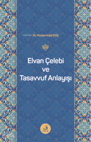 Elvan Çelebi ve Tasavvuf Anlayışı