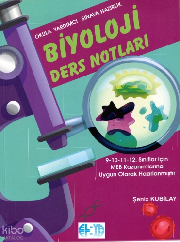 Elya Yayıncılık Okula Yardımcı Sınava Hazırlık Biyoloji Ders Notları (9-10-11-12. Sınıflar İçin)