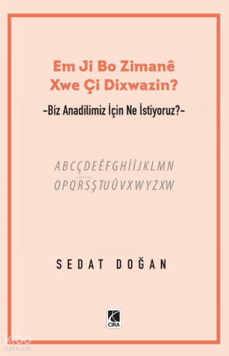 Em Ji Bo Zimaneê Xwe Çi Dixwazin?