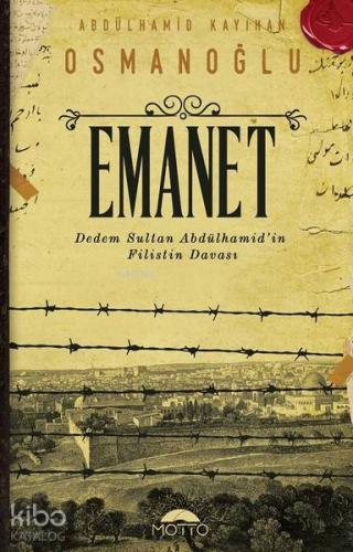 Emanet; Dedem Sultan Abdülhamid'in Filistin Davası