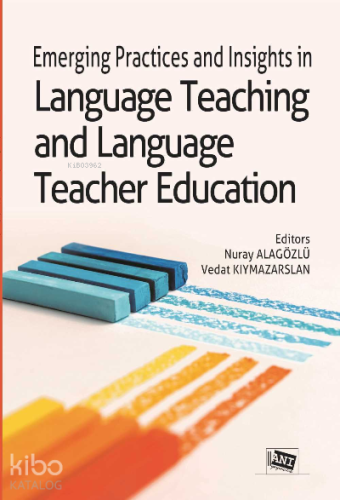 Emerging Practices And Insights In Language Teaching And Language Teacher Education