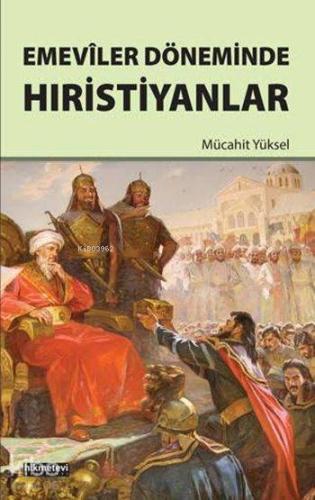 Emevîler Döneminde Hıristiyanlar - Kitapiks.com