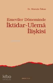Emeviler Döneminde İktidar-Ulema İlişkisi