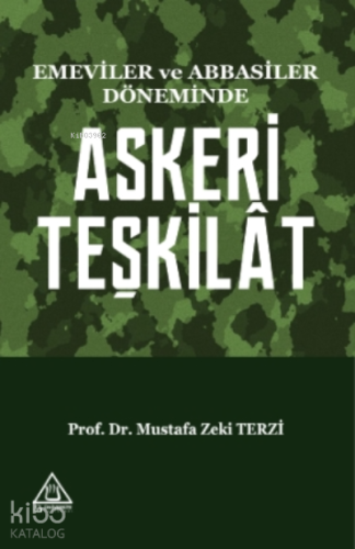Emeviler ve Abbasiler Döneminde Askeri Teşkilat