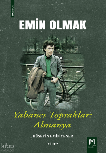 Emin Olmak 2- Yabancı Topraklar: Almanya