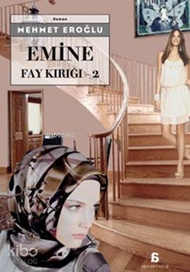 Emine; Fay Kırığı 2
