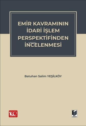 Emir Kavramının İdari İşlem Perspektifinden İncelenmesi - Kitapiks.com