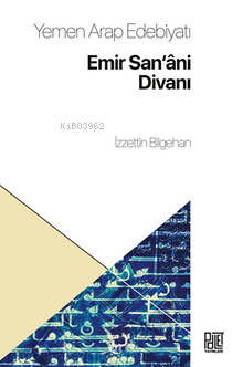 Emir San'ani Divanı - Yemen Arap Edebiyatı - Kitapiks.com