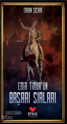 Emir Timur'un Başarı Sırları