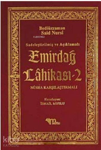 Emirdağ Lahikası -2 / Sadeleştirilmiş ve Açıklamalı - Nüsha Karşılaştırmalı