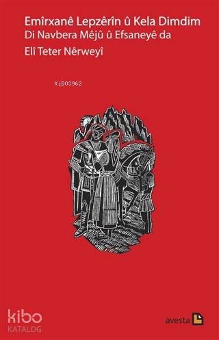 Emirxane Lepzerin u Kela Dimdim Di Navbera Mejü ü Efsaneye Da