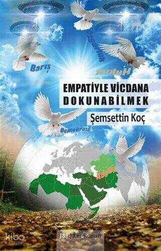 Empatiyle Vicdana Dokunabilmek