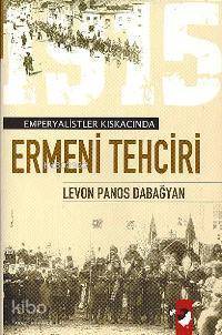 Emperyalistler Kıskacında Ermeni Tehciri