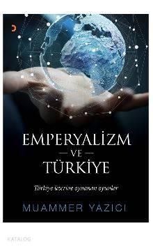Emperyalizm ve Türkiye; Türkiye üzerine oynanan oyunlar