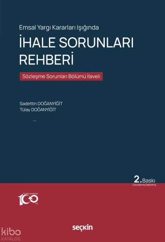 Emsal Yargı Kararları Işığında İhale Sorunları Rehberi;Sözleşme Sorunları Bölümü İlaveli