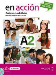 En Accion A2 Cuaderno de Actividades (Etkinlik Kitabı + Audio Descargable); İspanyolca Orta-Alt Seviye
