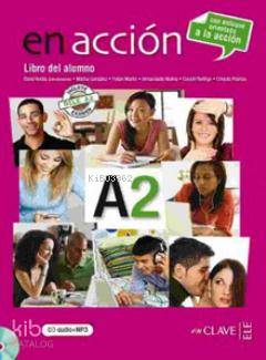 En Accion A2 Libro Del Alumno (Ders Kitabı + Audio Descargable); İspanyolca Orta-Alt Seviye