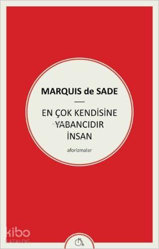 En Çok Kendisine Yabancıdır İnsan; Aforizmalar