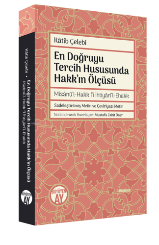 En Doğruyu Tercih Hususunda Hakk’ın Ölçüsü - Kitapiks.com