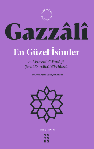 En Güzel İsimler;el-Maksadu’l-Esnâ fî Şerhi Esmâillâhi’l-Hüsnâ - Kitap