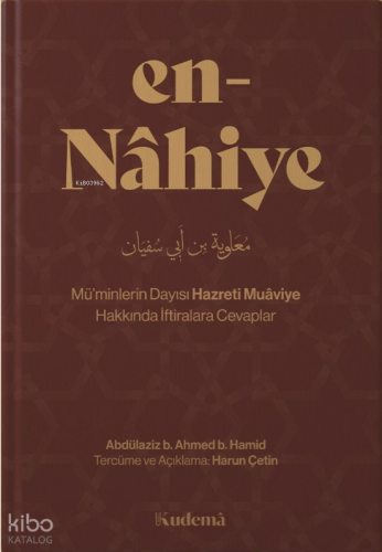 En-Nâhiye;Mü'minlerin Dayısı Hazreti Muaviye Hakkında İftiralara Cevaplar