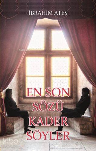 En Son Sözü Kader Söyler - Kitapiks.com