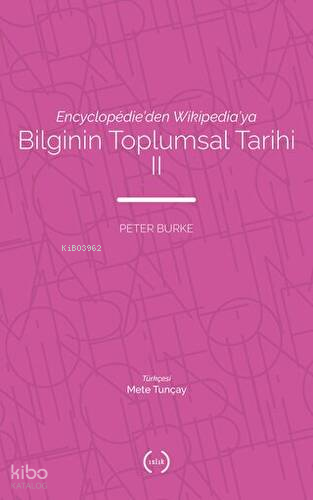 Encyclopédie'den Wikipedia'ya Bilginin Toplumsal Tarihi 2