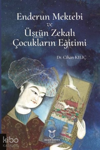 Enderun Mektebi ve Üstün Zekalı Çocukların Eğitimi
