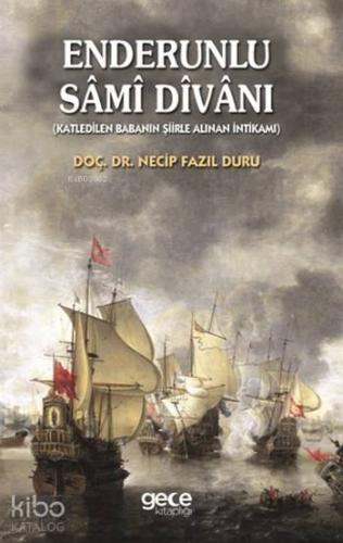 Enderunlu Sami Divanı; Katledilen Babanın Şiirle Alınan İntikamı - Kit