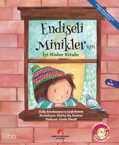 Endişeli Minikler için İyi Hisler Kİtabı;Miniklerin Duygu Rehberi Serisi