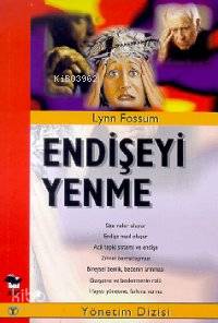 Endişeyi Yenme - Kitapiks.com