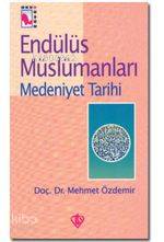 Endülüs Müslümanları II; Medeniyet Tarihi
