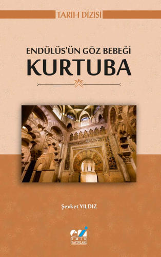 Endülüs’ün Göz Bebeği Kurtuba - Kitapiks.com