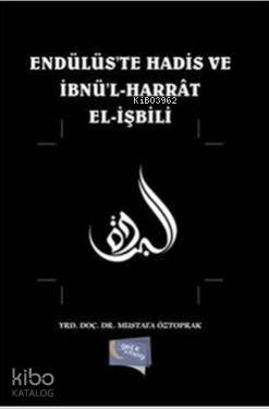 Endülüste Hadis ve İbnül Harrat Elişbili