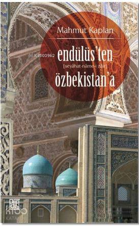 Endülüs'ten Özbekistan'a (Seyahat-Name-i Zair)