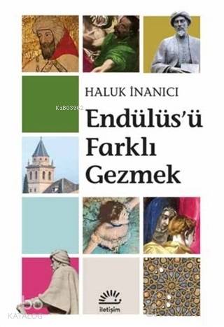 Endülüs'ü Farklı Gezmek - Kitapiks.com